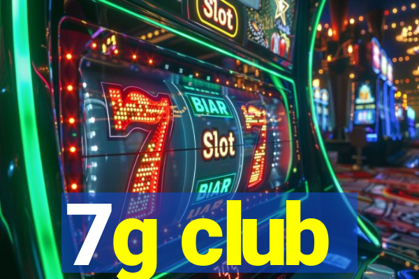 7g club